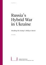Russia's hybrid war in Ukraine : breaking the enemy's ability to resist / András Rácz