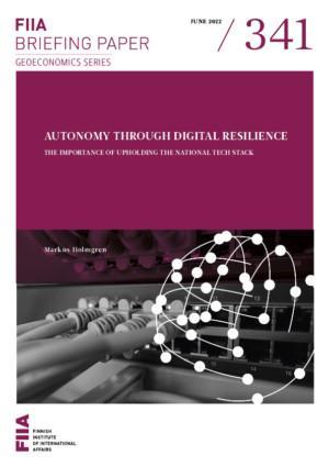 Autonomy through digital resilience: The importance of upholding the national tech stack