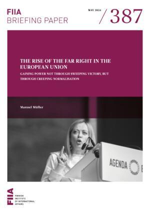 The rise of the far right in the European Union:  Gaining power not through a sweeping victory, but through creeping normalisation
